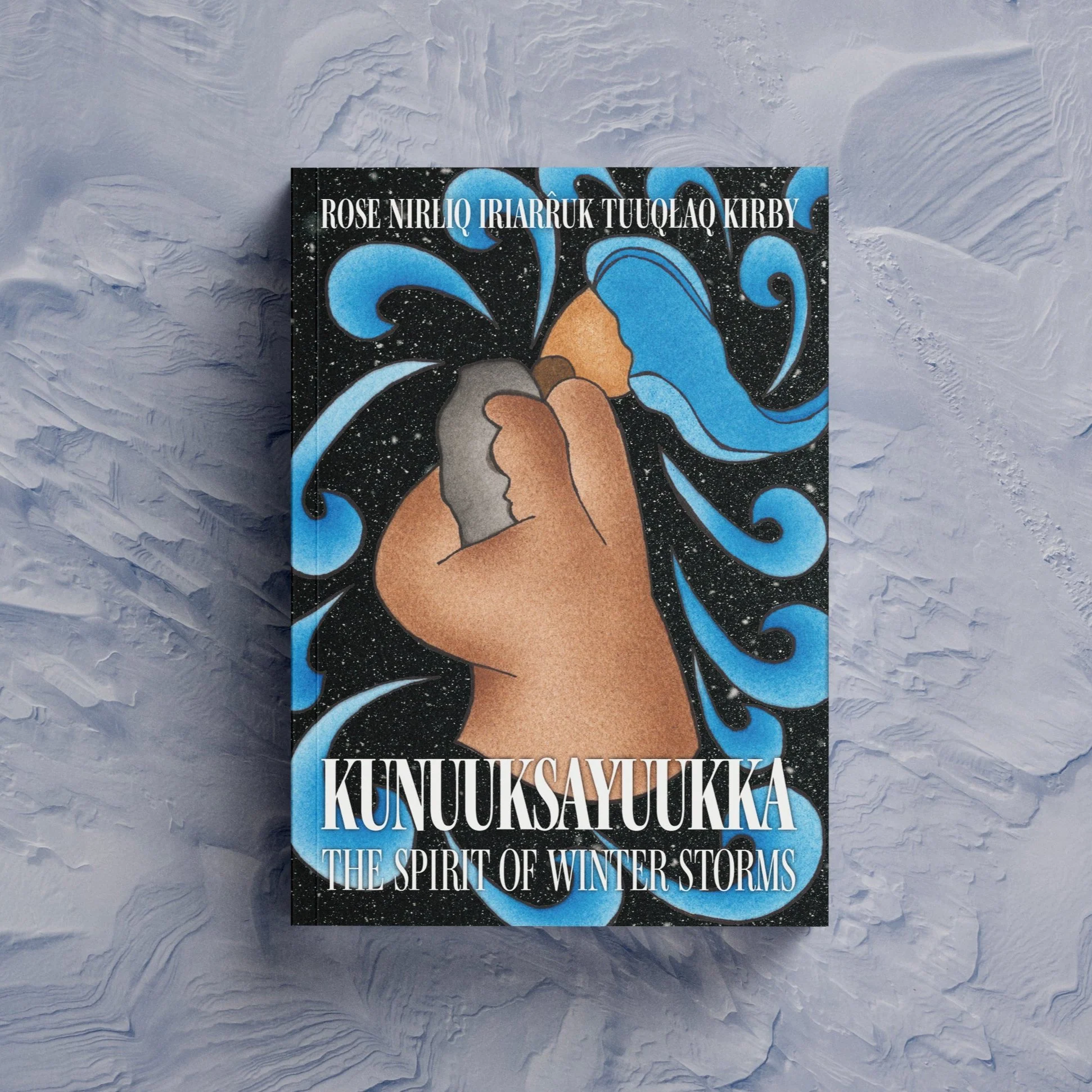 Kunuuksayuukka: The Spirit of Winter Storms (Paperback)