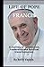 Life of Pope Francis by Keith Vadala