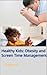 Childhood Obesity and screen time management by Rakesh Kotha