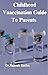 Childhood Vaccination Guide For Parents by Rakesh Kotha