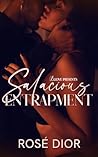 Salacious Entrapment by Rosè Dior