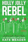 Holly Jolly Rebel by Kate Meader