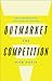 Outmarket the Competition by Nick Doyle