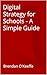 Digital Strategy for School...