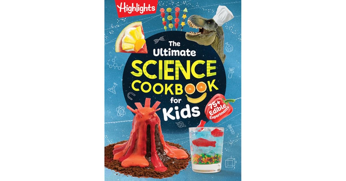 Book giveaway for The Ultimate Science Cookbook for Kids: Over 75 ...