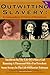 Outwitting Slavery: A Compendium of Forms of Resistance; includes "Incidents In The Life Of A Slave Girl", "Running A Thousand Miles For Freedom" and ... Tubman".: Critical Writings On Race: Volume 9