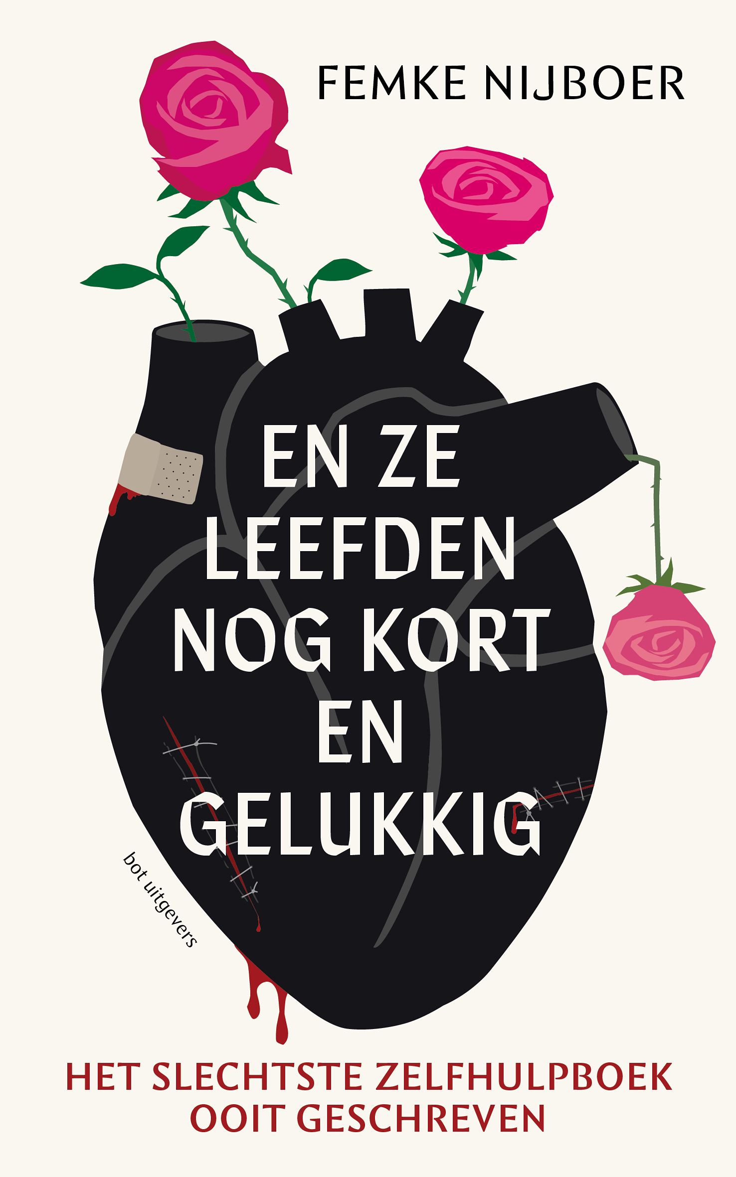 En ze leefden nog kort en gelukkig: Het slechtste zelfhulpboek ooit geschreven