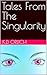 Tales From The Singularity by K.D. Orlich