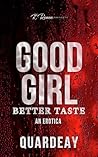 Good Girl Better ...