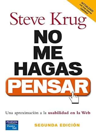 No me hagas pensar. Una aproximación a la usabilidad en la Web