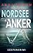Nordsee Anker - Die Küsten-Kommissare: Küstenkrimi Nordseekrimi (Die Nordsee-Kommissare 28)