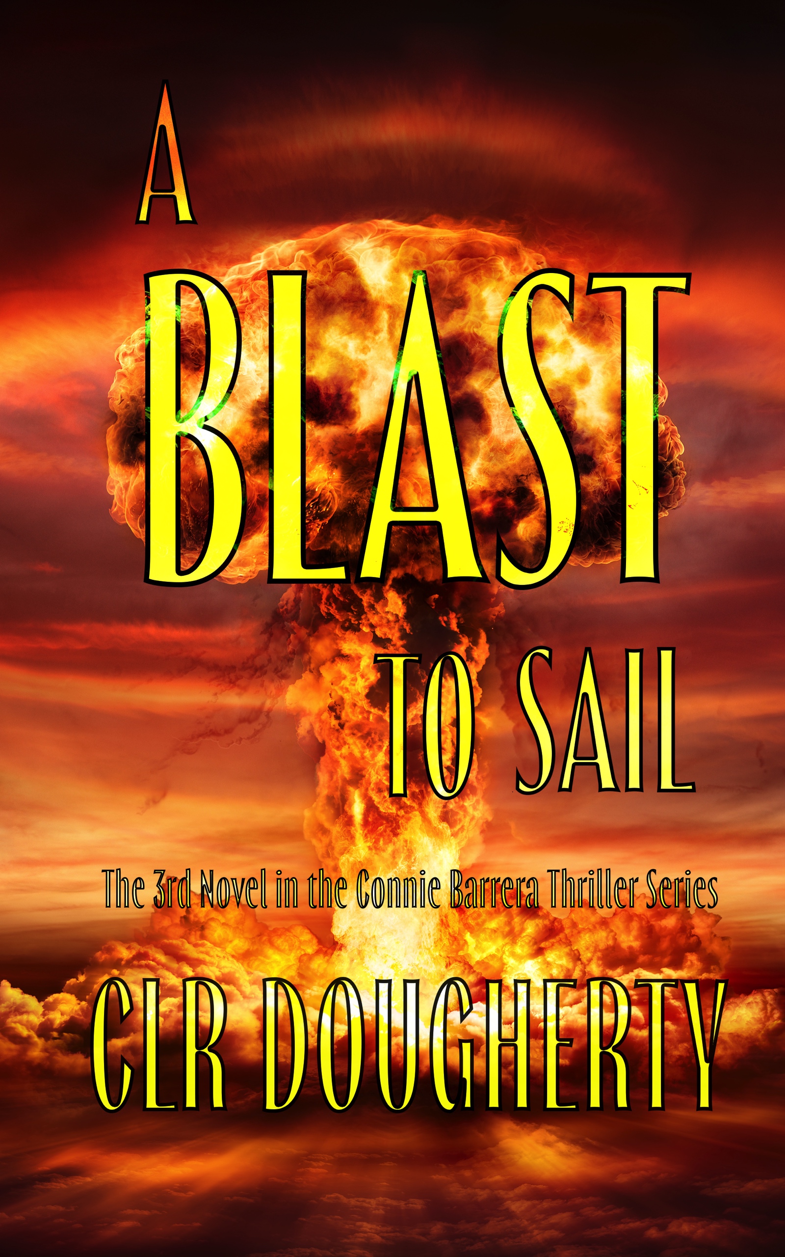 A Blast to Sail  (Connie Barrera Thrillers Book 3)