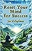 Reset your mind for success