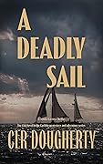 A Deadly Sail: The 13th Novel in the Caribbean Mystery and Adventure Series