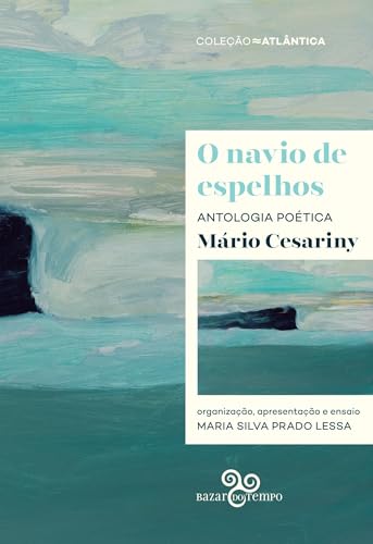 O navio de espelhos: Antologia poética (Paperback)