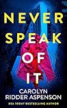 Never Speak Of It