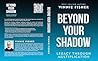 Beyond Your Shadow: Legacy Through Multiplication Beyond Your Shadow: Legacy Through Multiplication