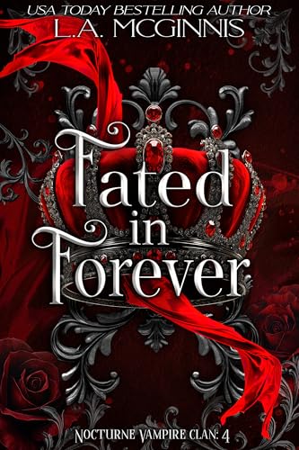 Fated In Forever: Nocturne Vampire Clan (Kindle Edition)