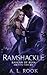 Ramshackle (Raegan of Ruin ...