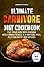 Ultimate Carnivore Diet Coo...