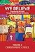 We Believe: Volume 2: Exper...