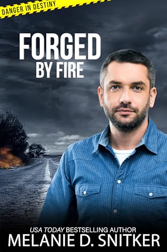 Forged by Fire (Danger in Destiny #9)