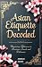 Asian Etiquette Decoded: Ma...