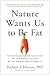 Nature Wants Us to Be Fat: The Surprising Science Behind Why We Gain Weight and How We Can Prevent--and Reverse--It