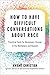 How to Have Difficult Conversations About Race by Kwame Christian