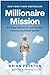 Millionaire Mission: A 9-Step System to Level Up Your Finances and Build Wealth