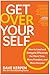 Get Over Yourself: How to L...