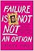 Failure Is Not NOT an Option: How the Chubby Gay Son of a Jesus-Obsessed Lesbian Found Love, Family, and Podcast Success . . . and a Bunch of Other Stuff