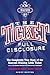 The Ticket: Full Disclosure...