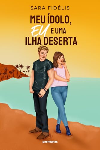 Meu ídolo, eu e uma ilha deserta (Portuguese Edition)