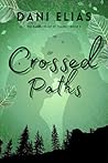 Crossed Paths by Dani Elias