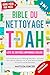 Bible du Nettoyage pour TDAH by Matilda Kincer