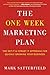 The One Week Marketing Plan: The Set It & Forget It Approach for Quickly Growing Your Business