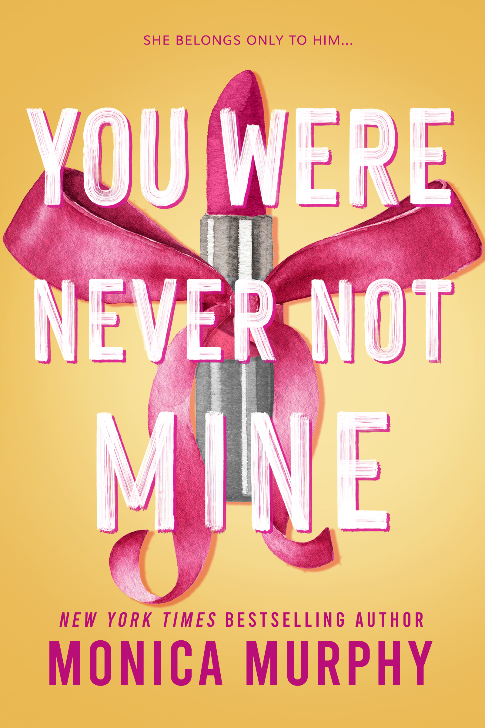 You Were Never Not Mine (Lancaster Prep Next Generation #3)