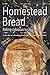 The Homestead Bread Baking ...