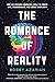 The Romance of Reality: How the Universe Organizes Itself to Create Life, Consciousness, and Cosmic Complexity