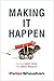 Making It Happen: Turning G...