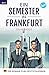 Ein Semester in Frankfurt: ...