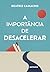 A importância de desacelerar (Portuguese Edition)