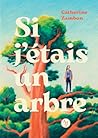 Si j'étais un arbre Si j'étais un arbre