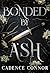 Bonded by Ash (Ruin of Ash Book 2)