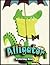 Alligator Coloring Book: Ov...