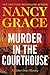 Murder in the Courthouse by Nancy Grace