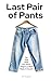 Last Pair of Pants: No One ...
