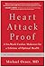 Heart Attack Proof: A Six-Week Cardiac Makeover for a Lifetime of Optimal Health