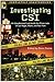 Investigating CSI: Inside the Crime Labs of Las Vegas, Miami and New York